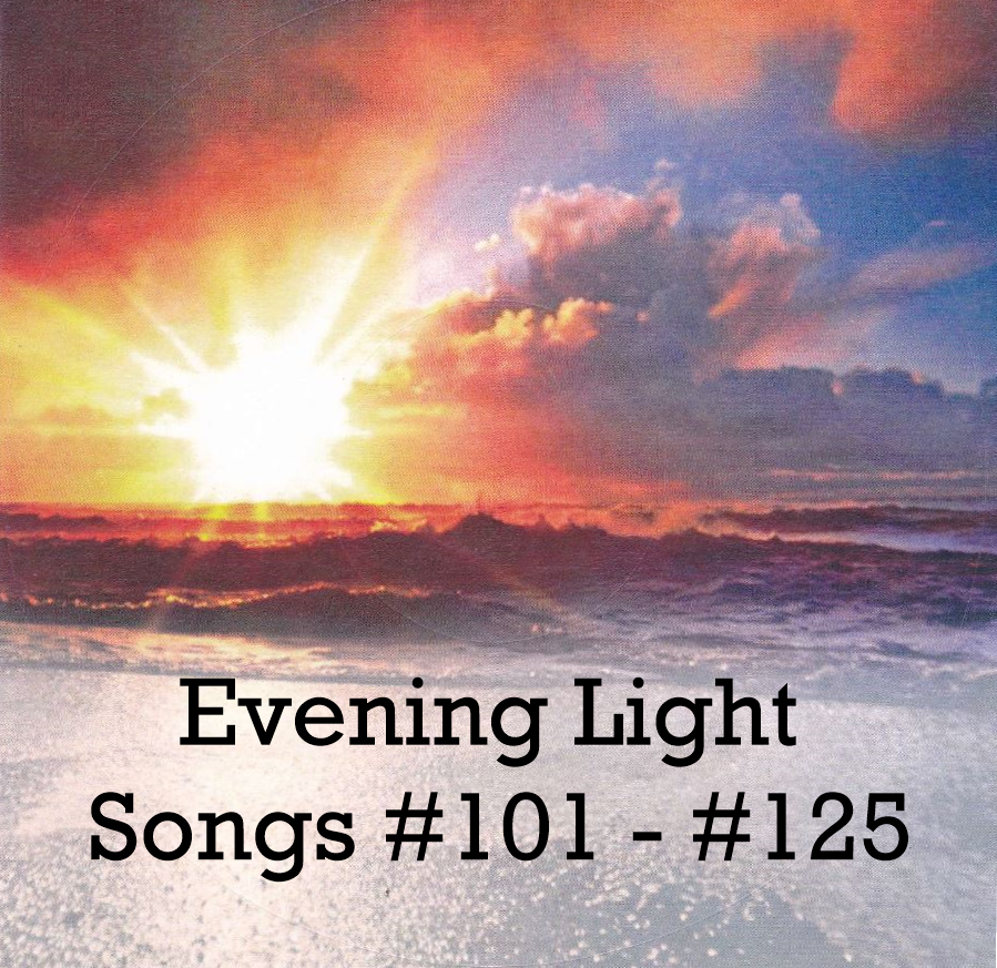 Evening Light Songs 101 - 125