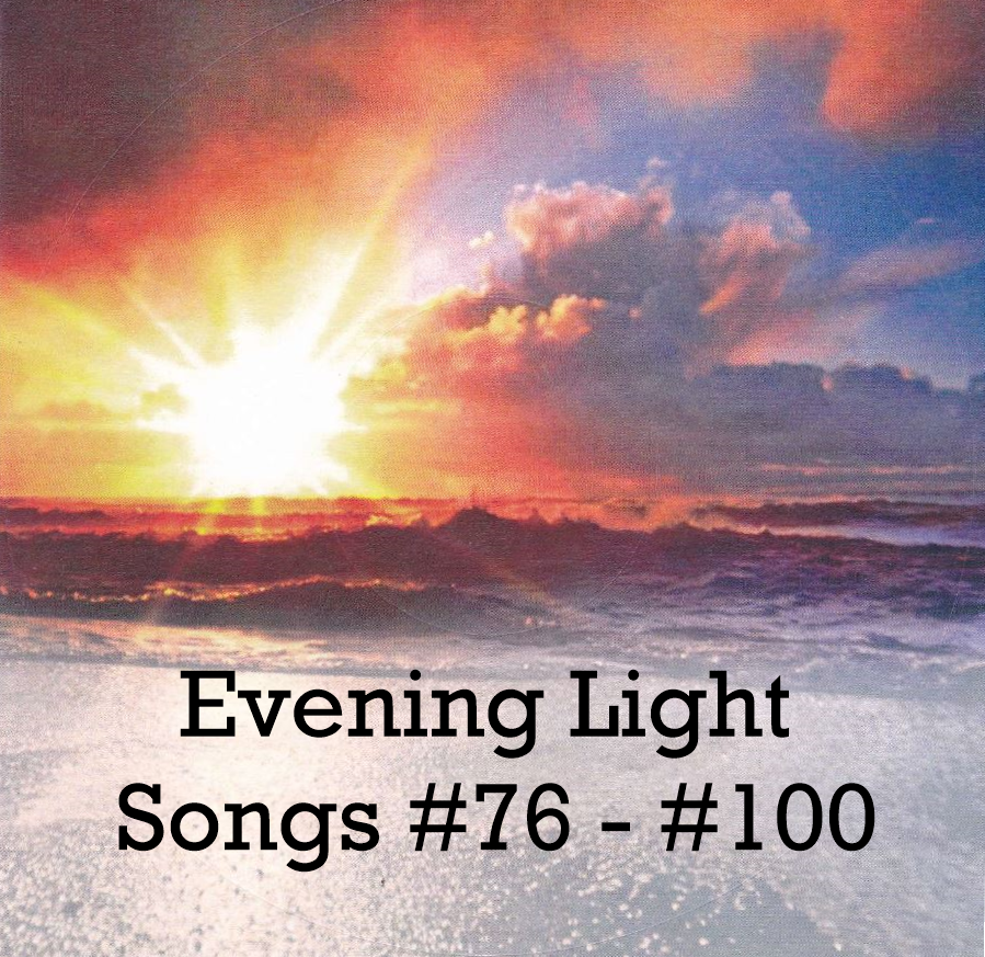 Evening Light Songs 76 - 100